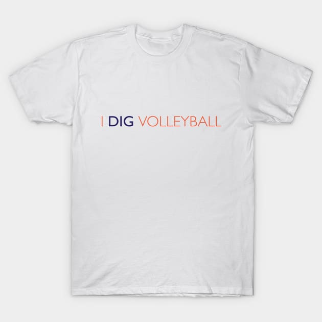 Pulse - I Dig Volleyball T-Shirt by napolita9